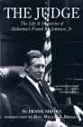 Image for Judge: The Life and Opinions of Alabama&#39;s Frank M. Johnson, Jr.