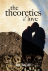 Image for The theoretics of love: a novel