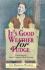 Image for It&#39;s Good Weather for Fudge: Conversing With Carson McCullers