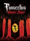 Image for Pinocchio, Vampire Slayer Complete Edition