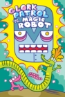 Image for Glork Patrol and the magic robot