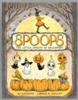 Image for Spoops: The Little Spirits of Halloween