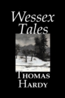 Image for Wessex Tales by Thomas Hardy, Fiction, Classics, Short Stories, Literary