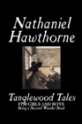 Image for Tanglewood Tales by Nathaniel Hawthorne, Fiction, Classics