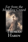 Image for Far from the Madding Crowd by Thomas Hardy, Fiction, Literary