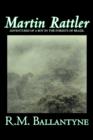 Image for Martin Rattler by R.M. Ballantyne, Fiction, Action &amp; Adventure