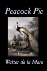 Image for Peacock Pie by Walter da la Mare, Fiction, Literary, Poetry, English, Irish, Scottish, Welsh, Classics