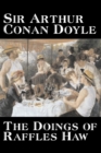 Image for The Doings of Raffles Haw by Arthur Conan Doyle, Fiction, Mystery &amp; Detective, Historical, Action &amp; Adventure