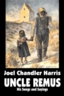 Image for Uncle Remus : His Songs and Sayings by Joel Chandler Harris, Fiction, Classics