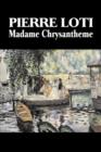 Image for Madame Chrysantheme by Pierre Loti, Fiction, Classics, Literary, Romance