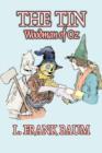 Image for The Tin Woodman of Oz by L. Frank Baum, Fiction, Fantasy, Literary, Fairy Tales, Folk Tales, Legends &amp; Mythology
