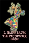 Image for The Patchwork Girl of Oz by L. Frank Baum, Fiction, Fantasy, Fairy Tales, Folk Tales, Legends &amp; Mythology