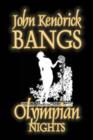 Image for Olympian Nights by John Kendrick Bangs, Fiction, Fantasy, Fairy Tales, Folk Tales, Legends &amp; Mythology