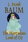 Image for The Marvelous Land of Oz by L. Frank Baum, Fiction, Classics, Fantasy, Fairy Tales, Folk Tales, Legends &amp; Mythology