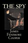 Image for The Spy by James Fenimore Cooper, Fiction, Classics, Historical, Action &amp; Adventure