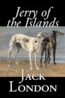 Image for Jerry of the Islands by Jack London, Fiction, Action &amp; Adventure