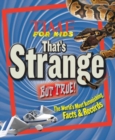 Image for Time for kids that&#39;s strange but true!  : the world&#39;s most astonishing facts and records