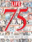 Image for Life  : 75 years: the very best of Life