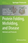 Image for Protein folding, misfolding, and disease  : methods and protocols