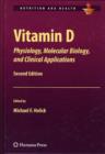 Image for Vitamin D  : physiology, molecular biology, and clinical applications