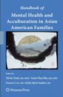 Image for Handbook of mental health in Asian Americans  : families, acculturation and resilience