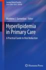 Image for Hyperlipidemia in primary care  : a practical guide to risk reduction