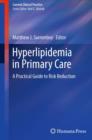 Image for Hyperlipidemia in primary care: a practical guide to risk reduction