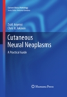 Image for Cutaneous neural neoplasms: a practical guide