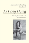 Image for Approaches to Teaching Faulkner&#39;s As I Lay Dying