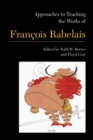 Image for Approaches to Teaching the Works of Francois Rabelais