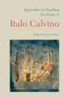 Image for Approaches to Teaching the Works of Italo Calvino