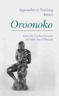 Image for Approaches to teaching Behn&#39;s Oroonoko