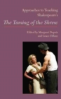 Image for Approaches to Teaching Shakespeare&#39;s The Taming of the Shrew