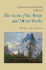 Image for Approaches to Teaching Tolkien&#39;s The Lord of the Rings and Other Works