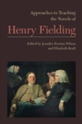 Image for Approaches to Teaching the Novels of Henry Fielding