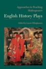 Image for Approaches to Teaching Shakespeare&#39;s English History Plays