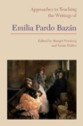 Image for Approaches to teaching the writings of Emilia Pardo Bazâan