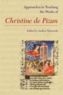 Image for Approaches to teaching the works of Christine de Pizan