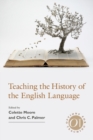 Image for Teaching the History of the English Language