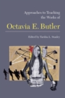 Image for Approaches to Teaching the Works of Octavia E. Butler