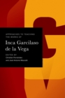 Image for Approaches to Teaching the Works of Inca Garcilaso de la Vega