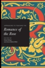 Image for Approaches to teaching the Romance of the rose
