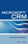 Image for Microsoft(R) CRM Interview Questions: Unofficial Microsoft Dynamics(TM) CRM Certification Review.