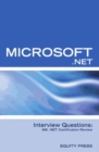 Image for Microsoft .NET Interview Questions: MS .NET Certification Review.