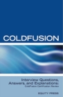 Image for ColdFusion Interview Questions, Answers, and Explanations: ColdFusion Certification Review.