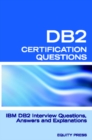 Image for DB2 Interview Questions, Answers, and Explanations: DB2 Database Certification Review.