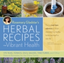 Image for Rosemary Gladstar&#39;s herbal recipes for vibrant health