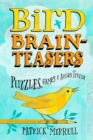 Image for Bird Brainteasers : Puzzles, Games &amp; Avian Trivia