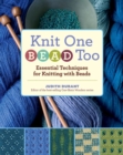 Image for Knit one, bead too  : essential techniques for knitting with beads