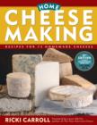 Image for Home cheese making: recipes for 75 homemade cheeses